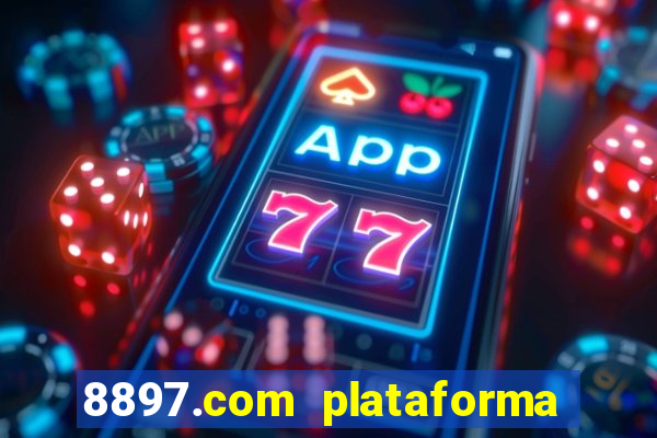 8897.com plataforma de jogos